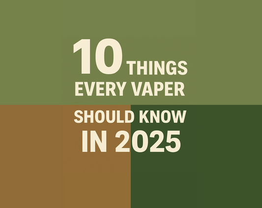 10 Things Every Vaper Should Know in 2025